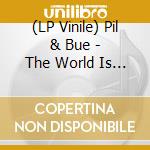 (LP Vinile) Pil & Bue - The World Is A Rabbit Hole lp vinile