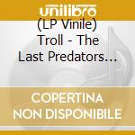 (LP Vinile) Troll - The Last Predators (Yellow Vinyl) vinile