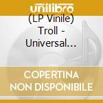 (LP Vinile) Troll - Universal (Gold Vinyl) vinile
