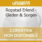 Ropstad Erlend - Gleden & Sorgen cd