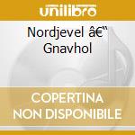 Nordjevel â€“ Gnavhol cd