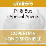 Pil & Bue - Special Agents cd