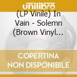 (LP Vinile) In Vain - Solemn (Brown Vinyl 2Lp) lp vinile