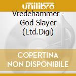 Vredehammer - God Slayer (Ltd.Digi) cd