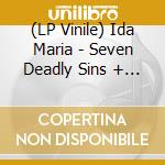 (LP Vinile) Ida Maria - Seven Deadly Sins + 3 (Glow In The Dark Vinyl) vinile