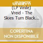 (LP Vinile) Vreid - The Skies Turn Black (Coloured) vinile