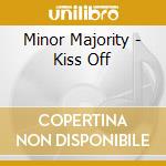 Minor Majority - Kiss Off cd