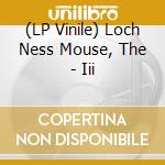 (LP Vinile) Loch Ness Mouse, The - Iii vinile