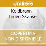 Koldbrann - Ingen Skansel cd