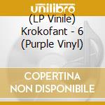 (LP Vinile) Krokofant - 6 (Purple Vinyl) vinile