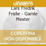 Lars Fredrik Frislie - Gamle Mester cd