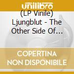 (LP Vinile) Ljungblut - The Other Side Of All Things (20Th Anniversary Edition) vinile