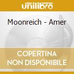 Moonreich - Amer cd