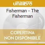 Fisherman - The Fisherman cd