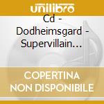 Cd - Dodheimsgard - Supervillain Outcast cd