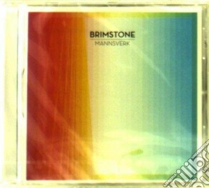 Brimstone - Mannsverk cd musicale di Brimstone
