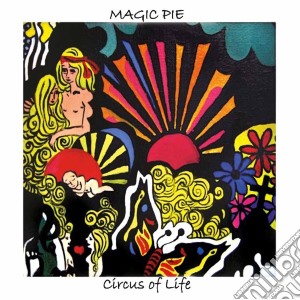 Magic Pie - Circus Of Life cd musicale di Magic Pie