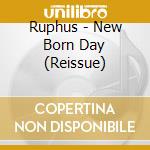 Ruphus - New Born Day (Reissue) cd