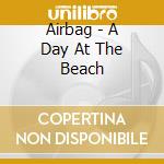 Airbag - A Day At The Beach cd