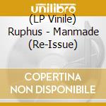 (LP Vinile) Ruphus - Manmade (Re-Issue) vinile