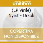 (LP Vinile) Nyrst - Orsok lp vinile