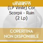 (LP Vinile) Cor Scorpii - Ruin (2 Lp)