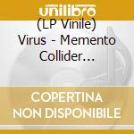 (LP Vinile) Virus - Memento Collider (Limited Colour Vinyl) lp vinile di Virus