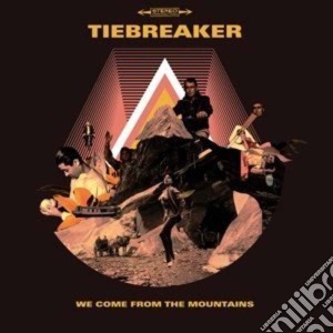 (LP Vinile) Tiebreaker - Wecome From The Mountains lp vinile di Tiebreaker