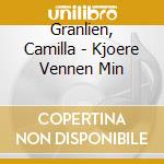 Granlien, Camilla - Kjoere Vennen Min cd