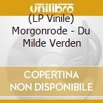 (LP Vinile) Morgonrode - Du Milde Verden vinile