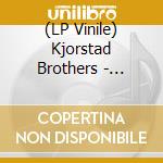(LP Vinile) Kjorstad Brothers - Kjaere Min Maur vinile