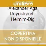 Alexander Aga Roynstrand - Heimim-Digi cd