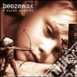 Beezewax - A Dozen Summits cd