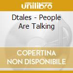 Dtales - People Are Talking cd