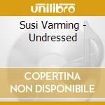 Susi Varming - Undressed cd