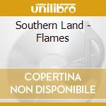 Southern Land - Flames cd