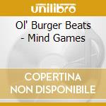Ol' Burger Beats - Mind Games cd