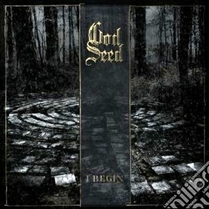 God Seed - I Begin cd musicale di Seed God