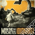 Man The Machete - Idiokrati cd