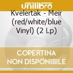 Kvelertak - Meir (red/white/blue Vinyl) (2 Lp) cd