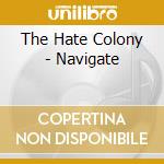 The Hate Colony - Navigate cd