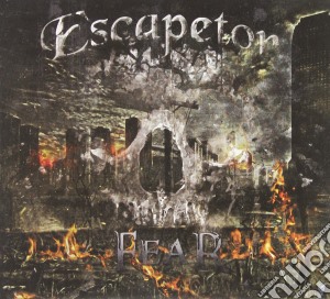 Escapetor - Fear cd musicale di Escapetor