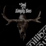 (LP Vinile) Devil & The Almighty Blues (The) - The Devil & The Almighty Blues vinile