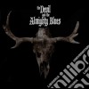 (LP Vinile) Devil & The Almighty Blues (The) - The Devil & The Almighty Blues cd