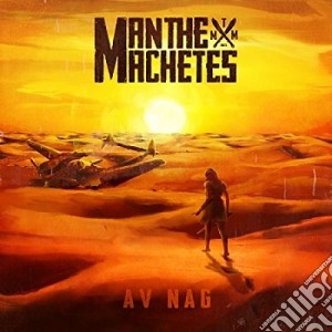 (LP Vinile) Man The Machetes - Av Nag lp vinile di Man The Machetes