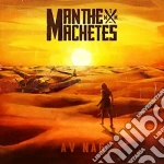 (LP Vinile) Man The Machetes - Av Nag vinile