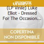 (LP Vinile) Luke Elliot - Dressed For The Occasion (Red Vinyl) lp vinile di Luke Elliot