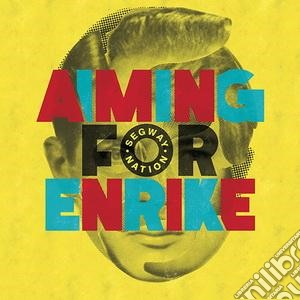 Aiming For Enrike - Segway Nation cd musicale di Aiming For Enrike