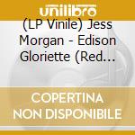 (LP Vinile) Jess Morgan - Edison Gloriette (Red Vinyl) vinile