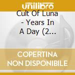 Cult Of Luna - Years In A Day (2 Cd+Dvd) cd